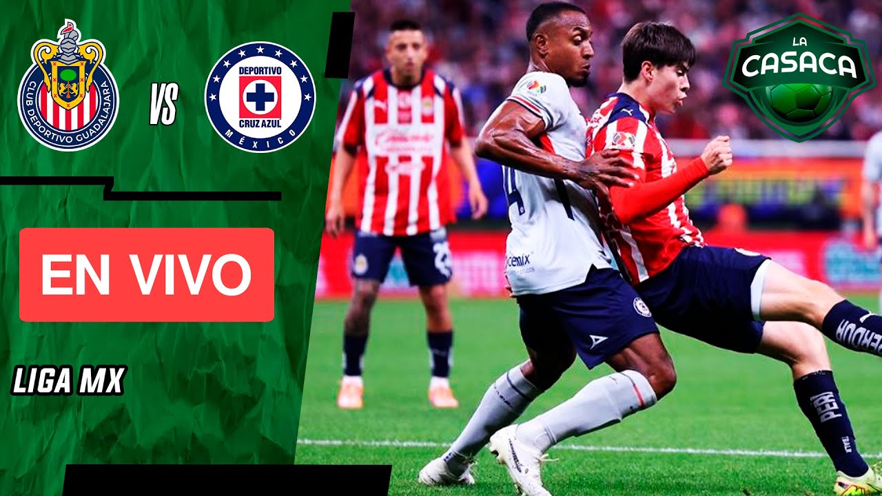 Chivas vs Cruz Azul en Vivo - Liga MX Playoffs 🔥