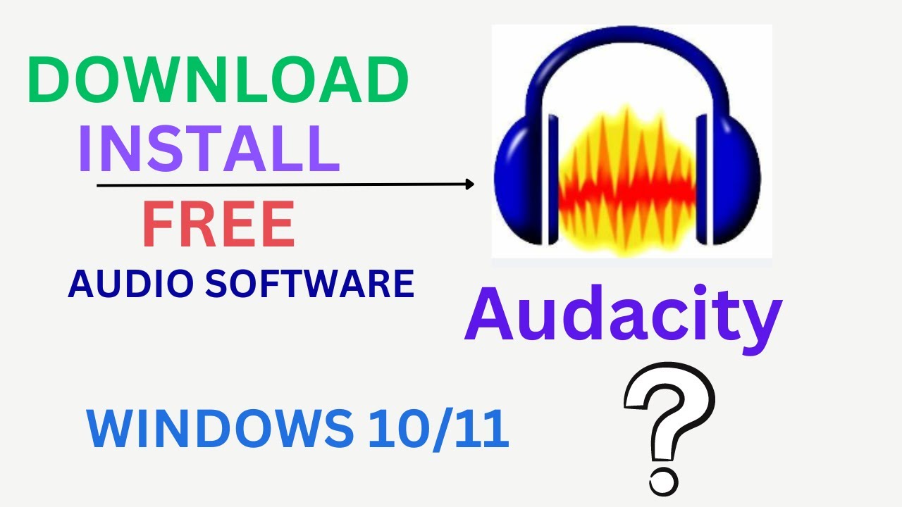 Step-by-Step Guide to Download & Install Audacity Free Audio Editor on Windows 10/11 🎧