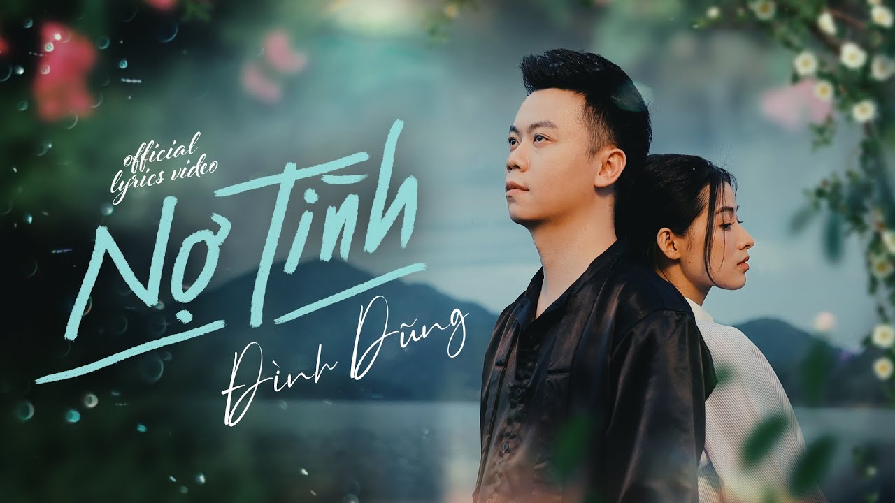 Nợ Tình - Đình Dũng | MV & Audio 🎶