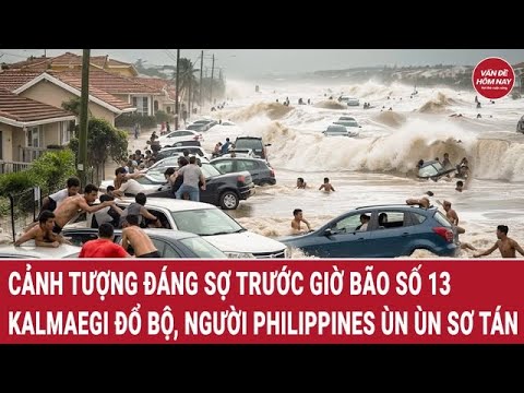 Cảnh tượng đáng sợ ở Philippines trước giờ bão số 13 Kalmaegi đổ bộ, biển người ùn ùn sơ tán