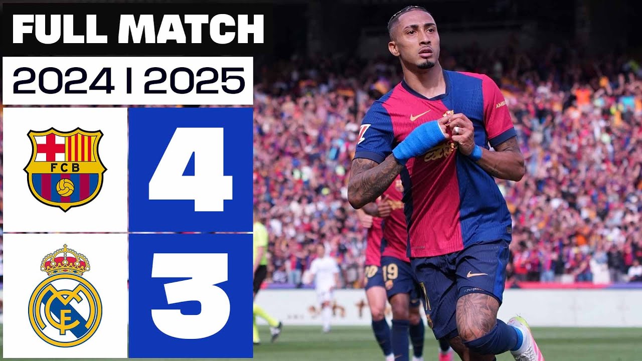 FC Barcelona 4-3 Real Madrid | Partido Completo | LaLiga EA Sports 2024/25