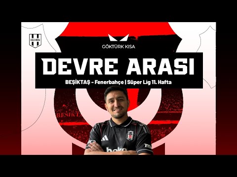 Beşiktaş - Fenerbahçe Devre Arası