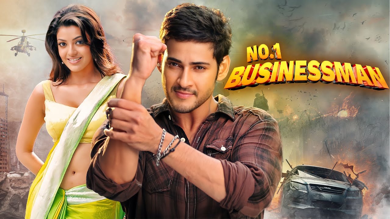 Mahesh Babu's Action-Packed Hit: NO. 1 BUSINESSMAN (2012) Hindi Dubbed 🎬
