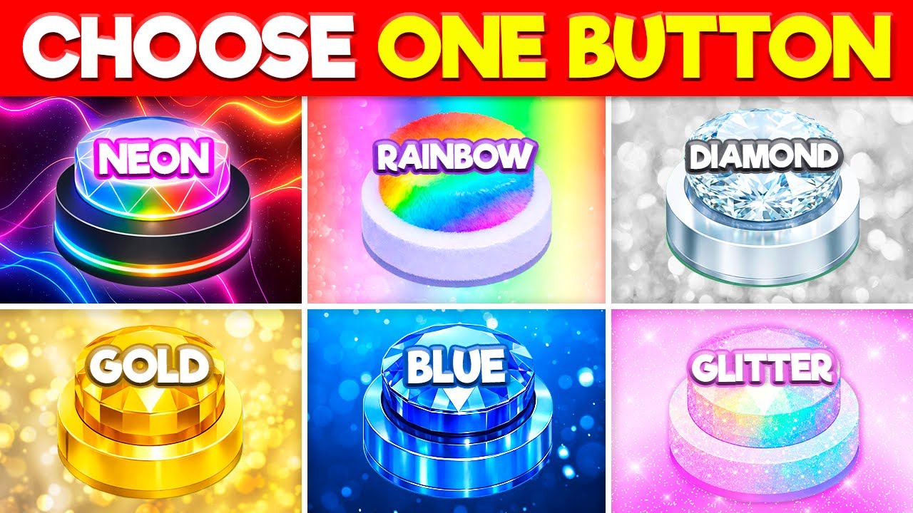 Choose One Button: ๐ Neon, ๐ Rainbow, ๐ Diamond, ๐ฐ Gold, ๐ Blue, or โจ Glitter