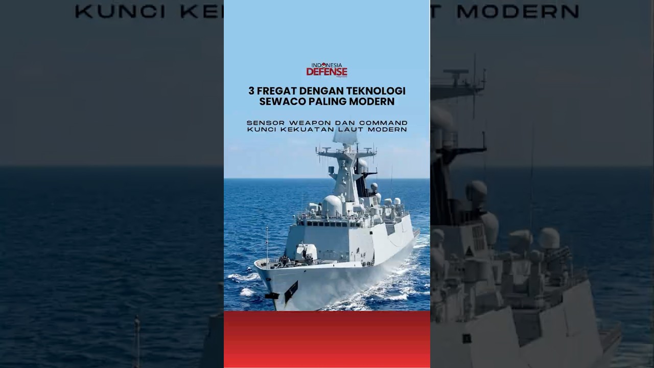 3 FREGAT DENGAN TEKNOLOGI SEWACO PALING MODERN #defenseminute
