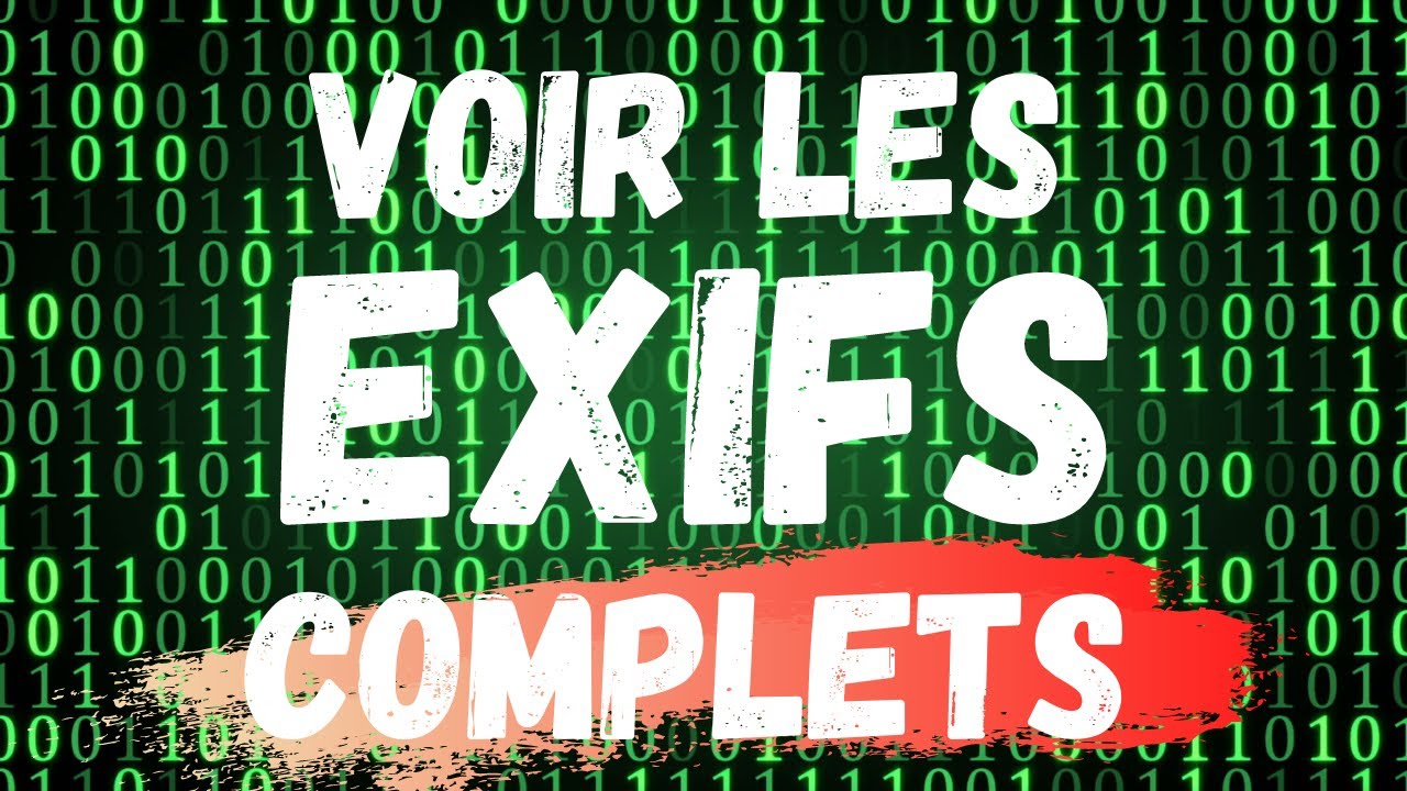 Comment consulter les données EXIF complètes d'une photo