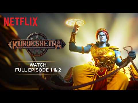 Kurukshetra: Season 1 | Full Episodes 1 & 2 | WATCH NOW | Netflix India
