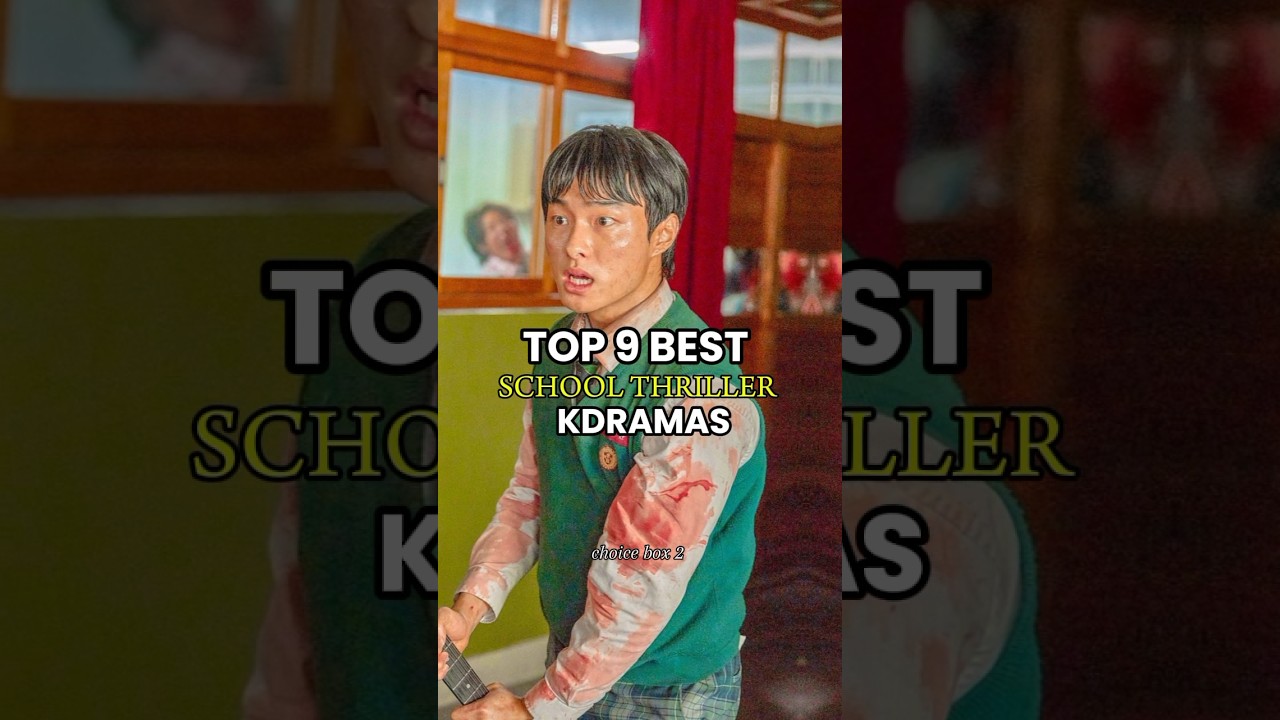 Top 9 Must-Watch School Thriller K-Dramas 🎬 | Ultimate Guide to Exciting Korean School Dramas
