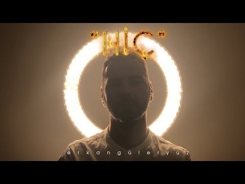 Erkan Güleryüz - Hiç
