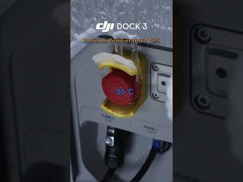DJI Dock 3 Extreme Temperature Test: 50Β°C β β30Β°C