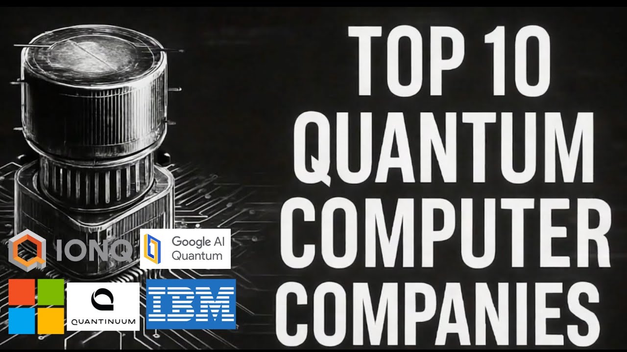 Top 10 Quantum Computer Companies to Watch in 2025 🚀