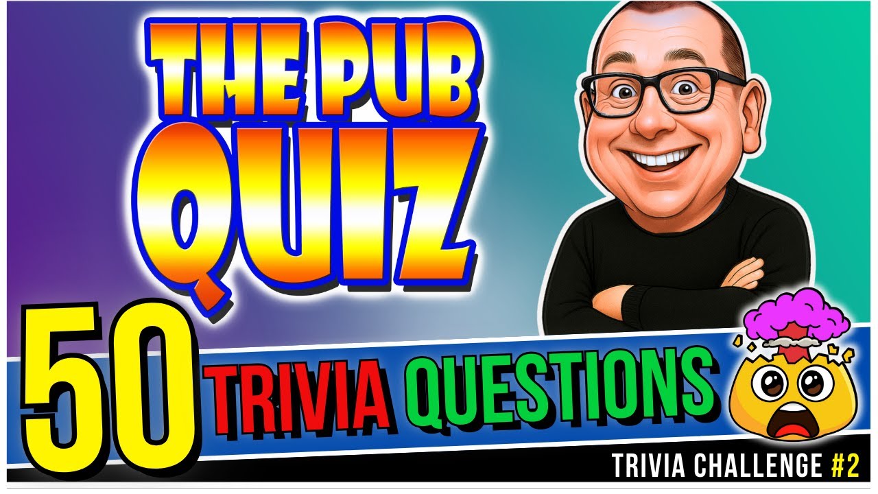 50 Pub Quiz Questions: General Knowledge & Trivia Challenge