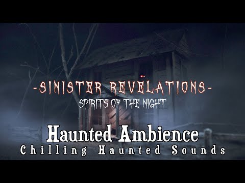 "Spirits of the Night" Haunted Ambience | 2 Hours | Chilling Atmosphere