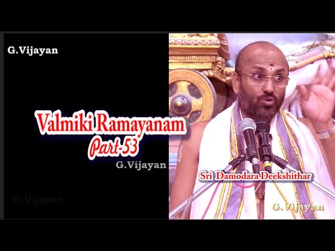 ராமாயணம் பகுதி 53, Valmiki Ramayanam, ஆஸ்திக சமாஜம், Damodara Deekshithar