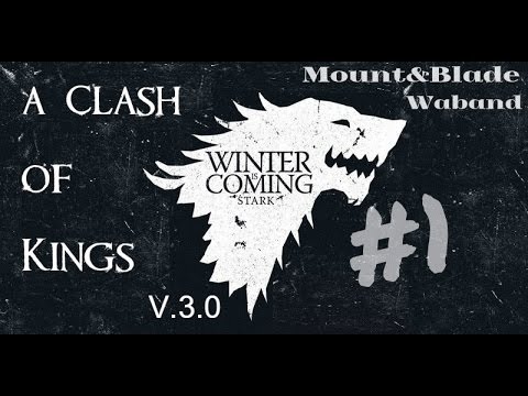 Mount & Blade: Clash of Kings v3.0 - Part 1
