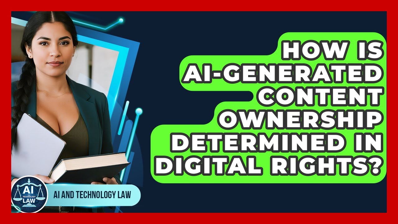 Who Owns AI-Generated Content? Understanding Digital Rights & Ownership Laws π€