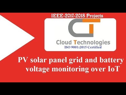 PV solar panel grid and battery voltage monitoring over IoT| IEEE Projects Hyderabad | Ameerpet