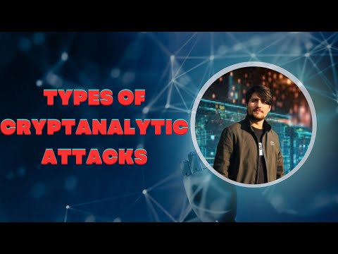 Cryptanalytic Attacks | Cryptanalysis | Exploring Types and Techniques