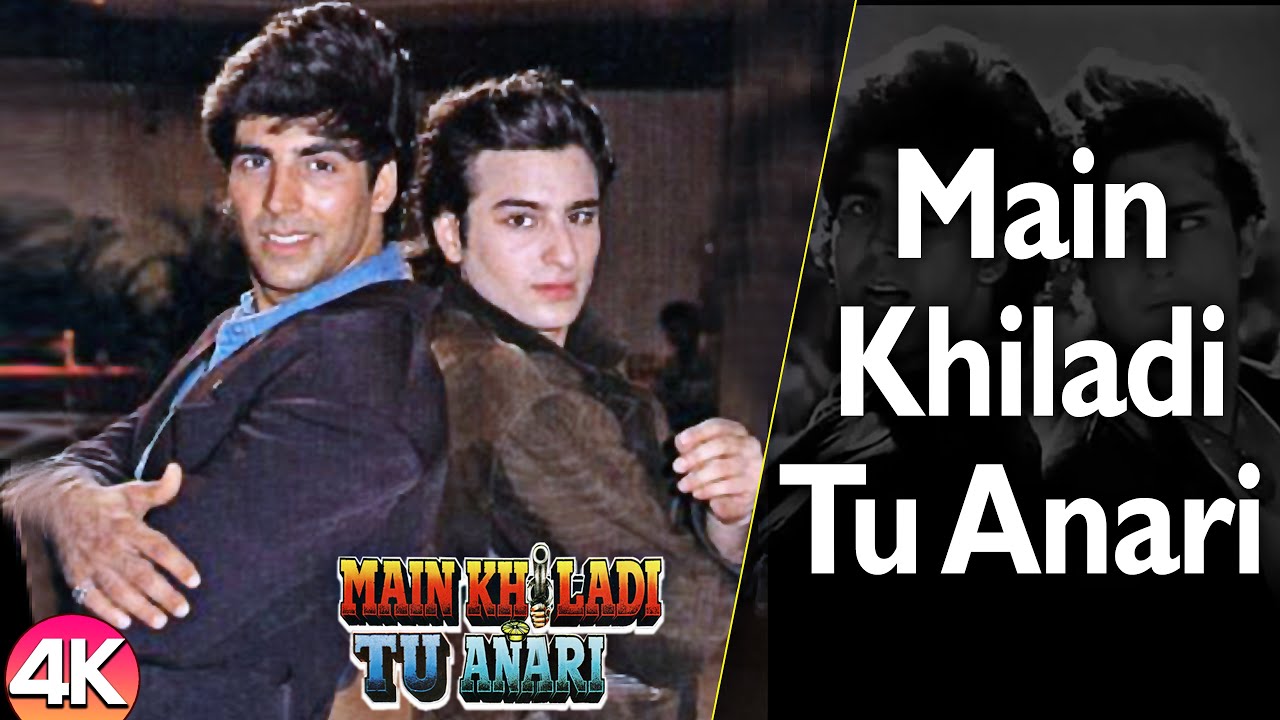 Main Khiladi Tu Anari 4K Video | Akshay & Saif | 90's Hit
