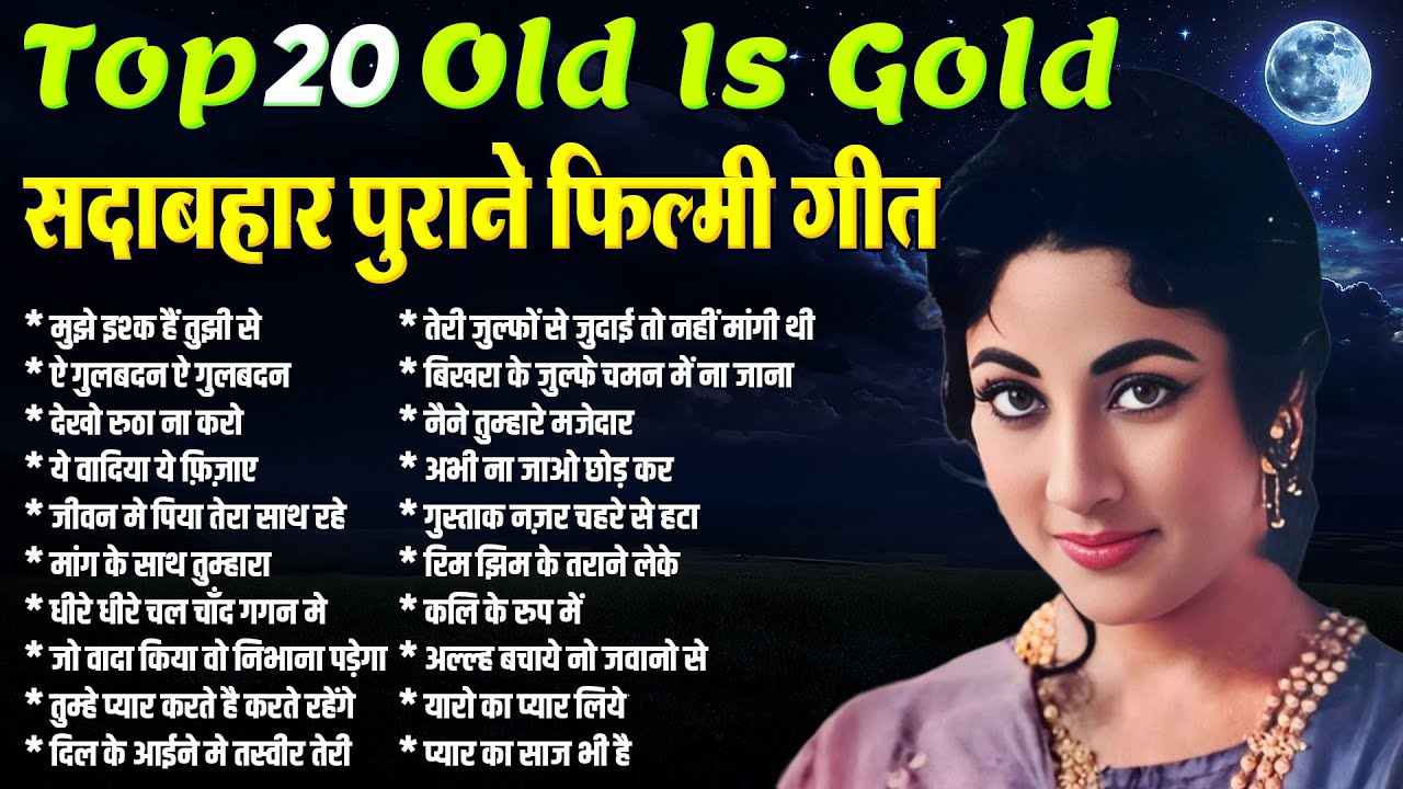 Top 20 Old Is Gold Hindi Songs 🎶