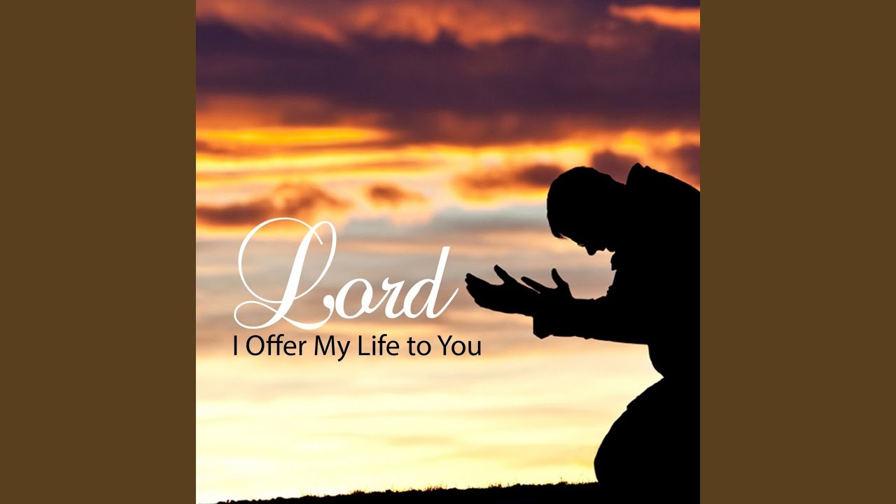 Soulful Worship Song: Lord, I Offer My Life to You 🙏