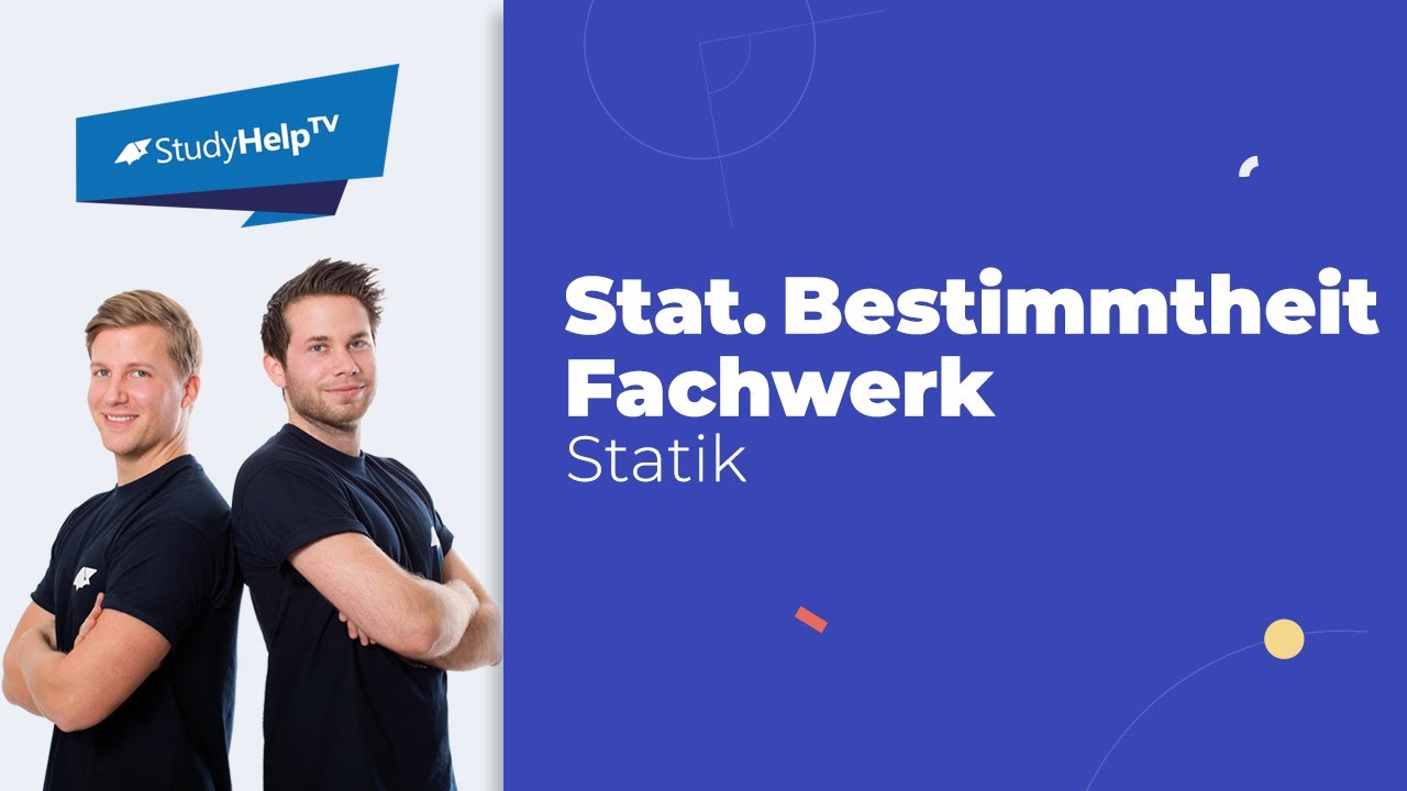 Statische Bestimmtheit eines Fachwerks einfach erklärt