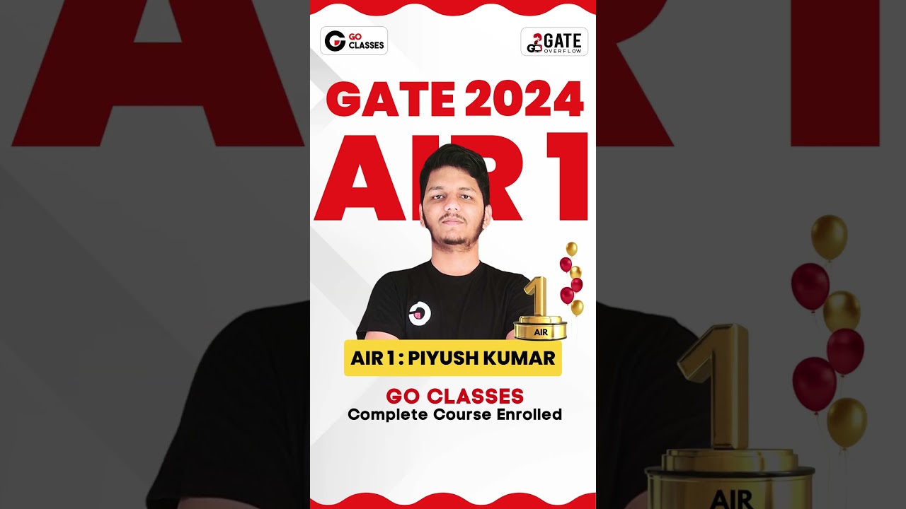 AIR 1, AIR 1 in GATE CSE 2024 by Piyush Kumar 🎯