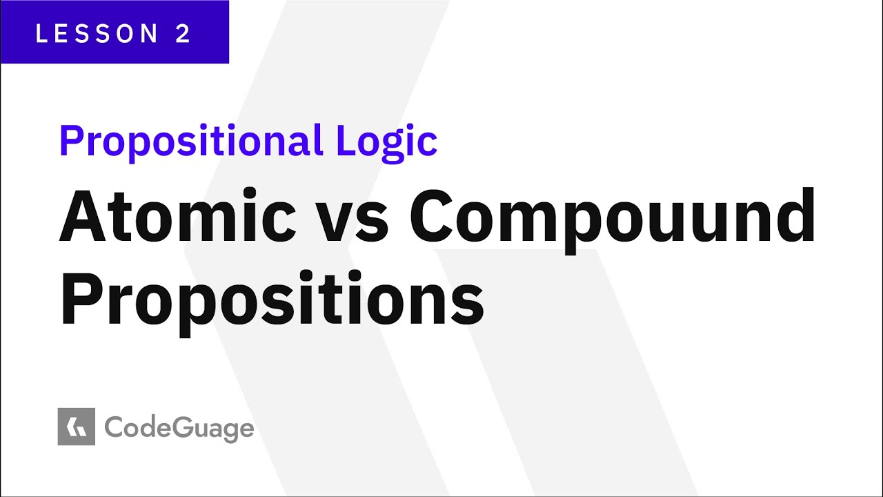 Atomic vs. Compound Propositions in Propositional Logic