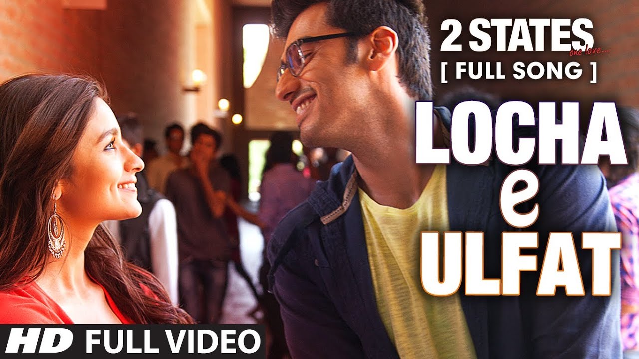 Locha E Ulfat Full Song from 2 States πΆ