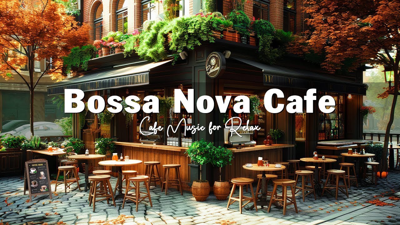 Relaxing Bossa Nova Jazz ☕ Perfect Coffee Shop Ambience for Chill & Good Vibes