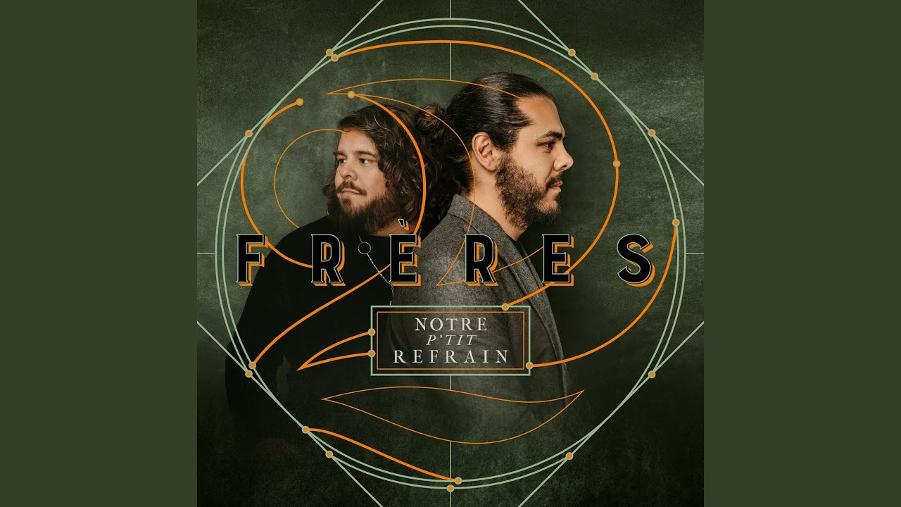 Notre p'tit refrain by 2Frères 🎶