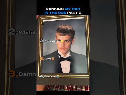 Ranking my dad in the 90s PART 2
