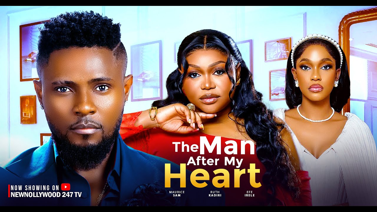 The Man After My Heart - Nollywood 2025 🎬
