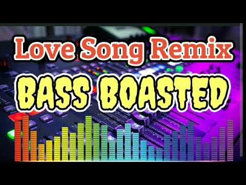 𝐁𝐀𝐒𝐒 𝐁𝐎𝐎𝐒𝐓𝐄𝐃 Love song remix