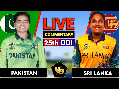 SLW vs PAKW, 25th ODI Match Live | World Cup Cricket Live | Sri Lanka Women vs Pakistan Women
