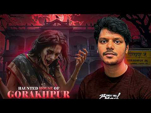 The Real Story Behind Gorakhpur’s Most Haunted House❌😵😱 (Real Haunted Story)