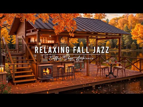 Relaxing Morning Jazz π Cozy Fall Coffee Shop Ambience & Smooth Jazz Instrumental Music to Study