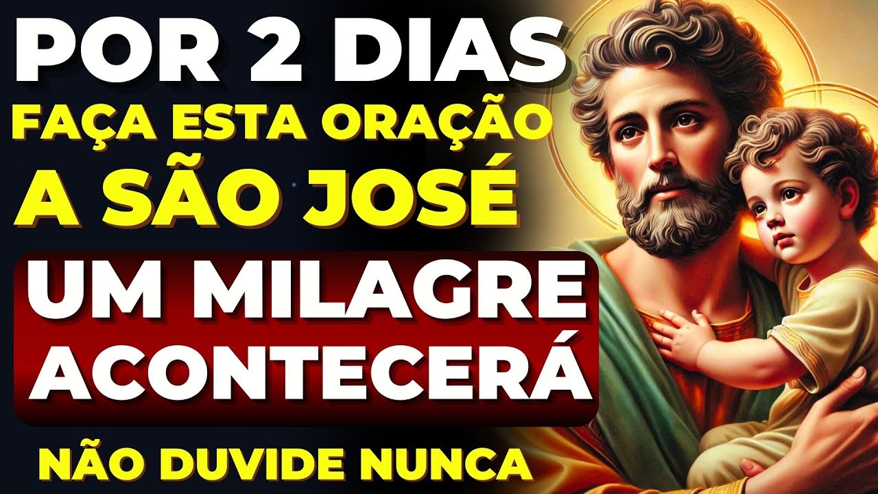 SÃO JOSÉ Vai Ouvir Sua Oração Agora 🙏