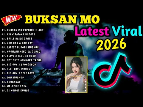 BEST🔥BUKSAN MO LATEST TIKTOK VIRAL NONSTOP BUDOTS REMIX 2026🇵🇭