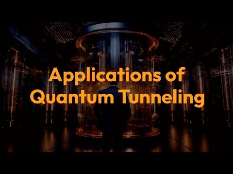 Quantum tunneling applications | Quantum physics explained