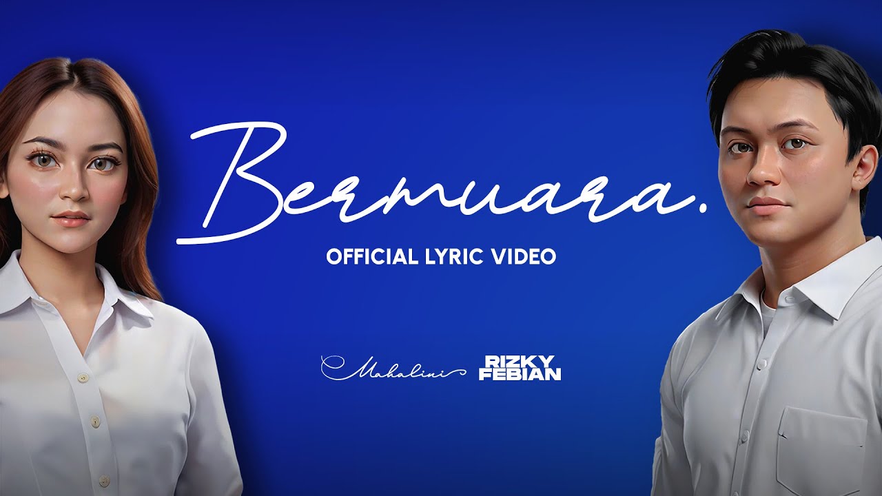 Rizky Febian & Mahalini - Bermuara (Lyric Video)