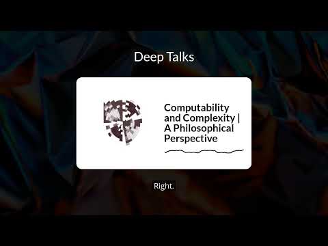 Computability and Complexity | A Philosophical Perspective | Deep Talks
