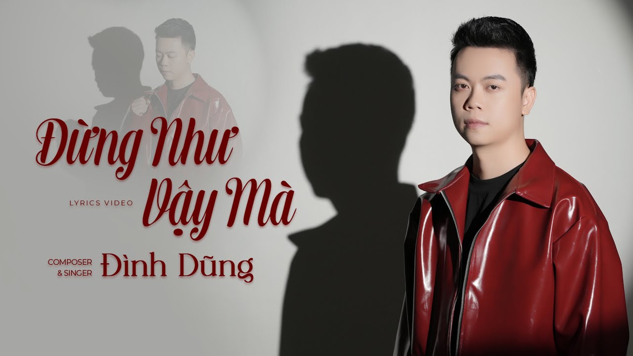 Đừng Như Vậy Mà - Đình Dũng | Lyrics Video