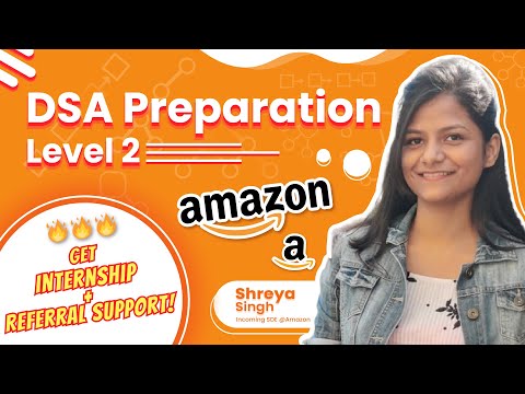 DSA Level 2 | Shreya Singh | Mentorship Program
