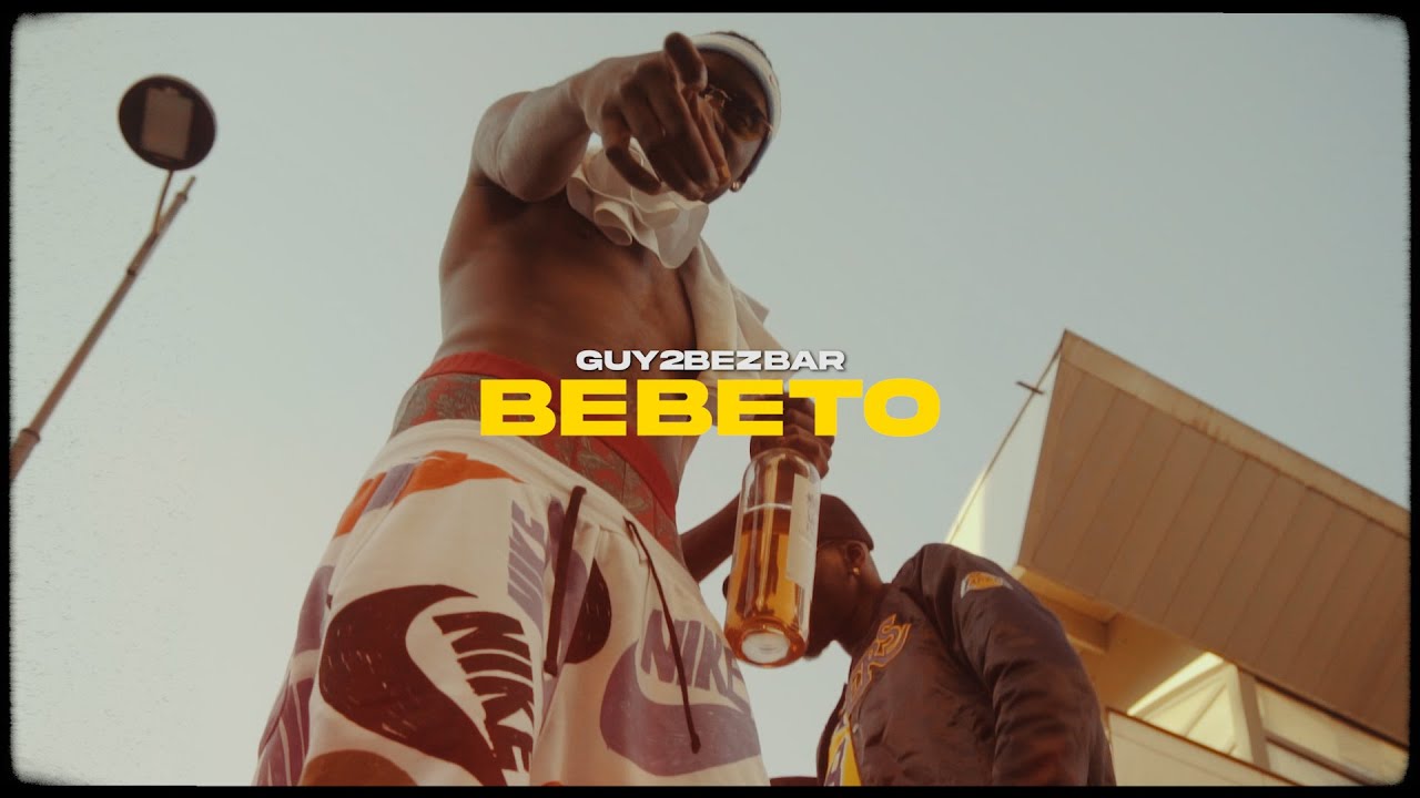 Guy2Bezbar - BEBETO 🎶