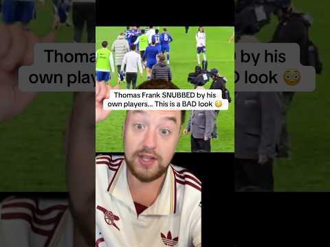 Thomas Frank SNUBBED by his own players… This is a BAD look