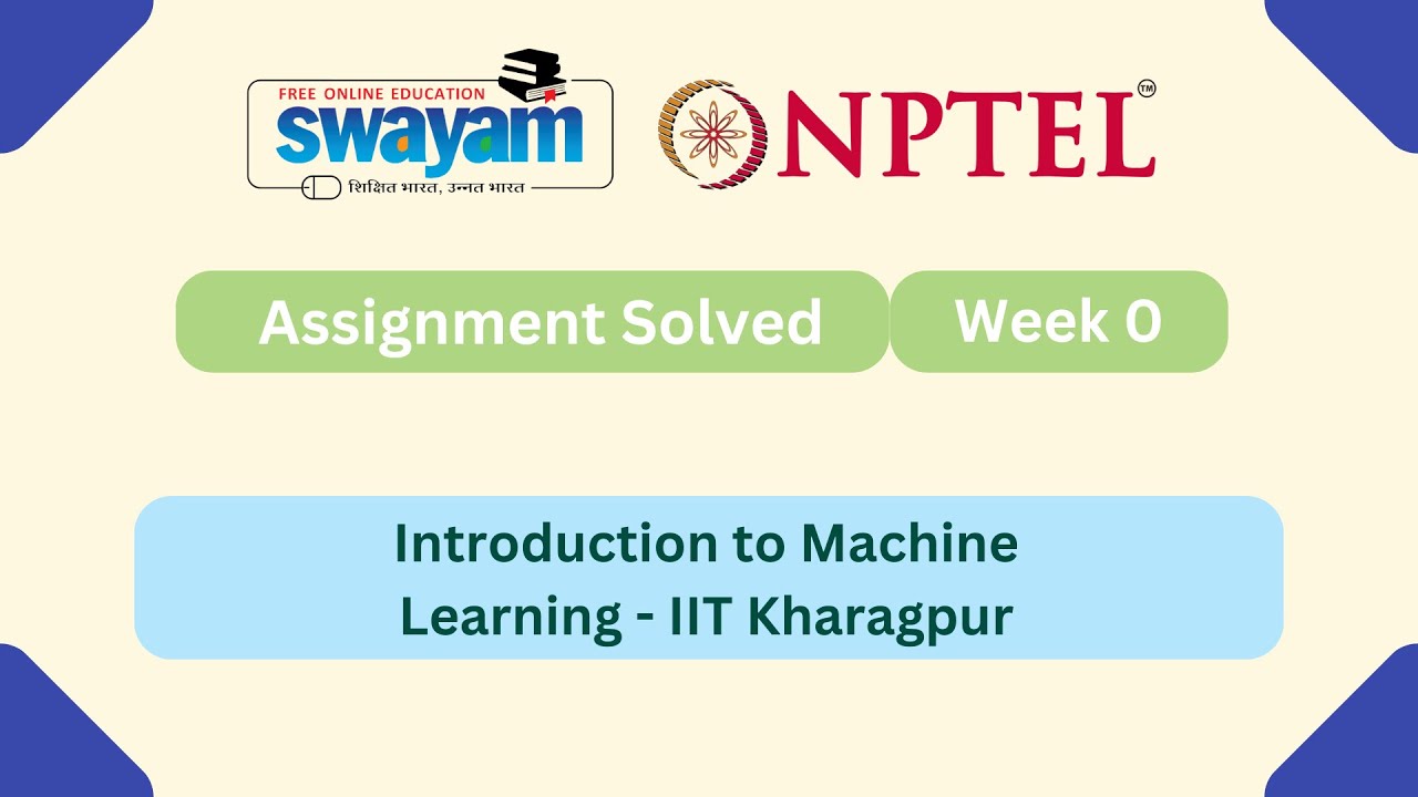 Intro to Machine Learning - IITKGP Week 0 📚