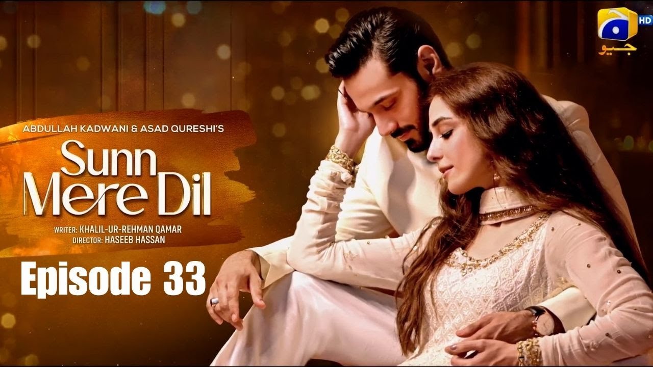 Sunn Mere Dil Ep 33 | Wahaj Ali & Maya Ali ๐ถ