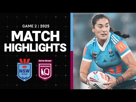 State of Origin 2025 | Match Highlights | NSW Blues v QLD Maroons | Game II