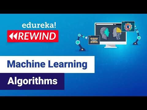Machine Learning Algorithms | Machine Learning Tutorial | Edureka | Python Rewind - 4